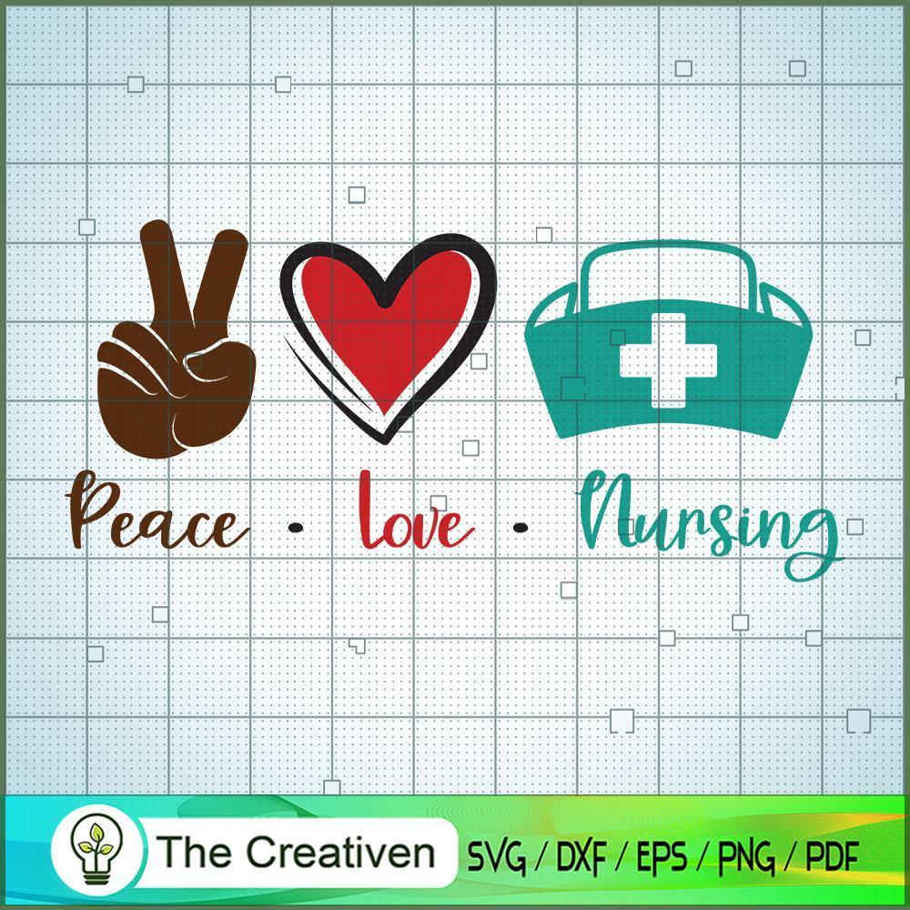 Peace Love Nursing SVG, Nursing SVG, Love Peace SVG 1 Peace Love Nursing SVG, Nursing SVG, Love Peace SVG