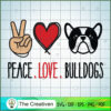 Peace Love Bulldogs SVG, Bulldogs SVG, Love Peace SVG 3 Peace Love Bulldogs copy