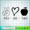 Peace Love Teach SVG, Teach SVG, Love Peace SVG