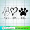Peace Love Dogs SVG, Dogs SVG, Love Peace SVG 3 Peace Love Dogs copy