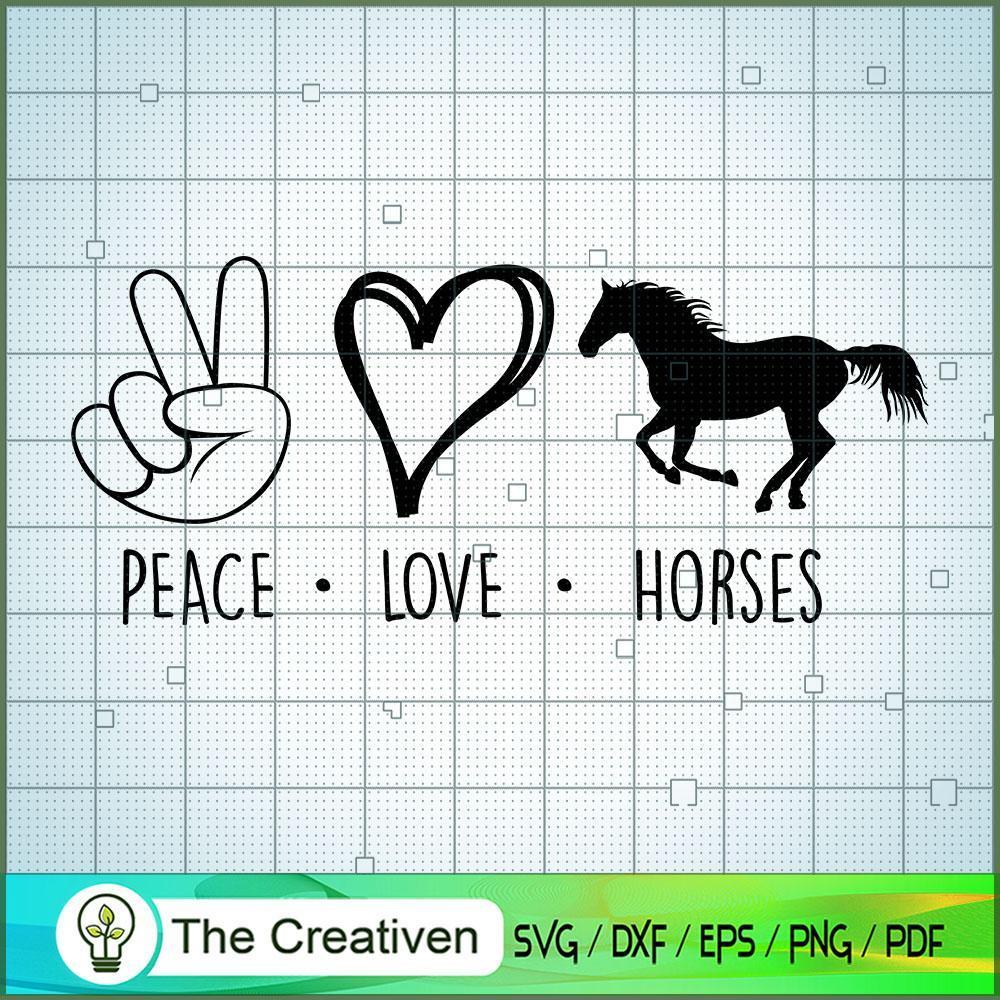 Peace Love Horses SVG, Horses SVG, Love Peace SVG 1 Peace Love Horses SVG, Horses SVG, Love Peace SVG