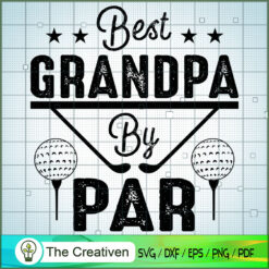 Best Grandpa by Par Funny Golf SVG Cut File for Cricut & Silhouette
