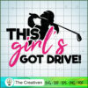 This Girl's Got Drive! Golf SVG Cut File for Cricut & Silhouette 3 45 copy 32