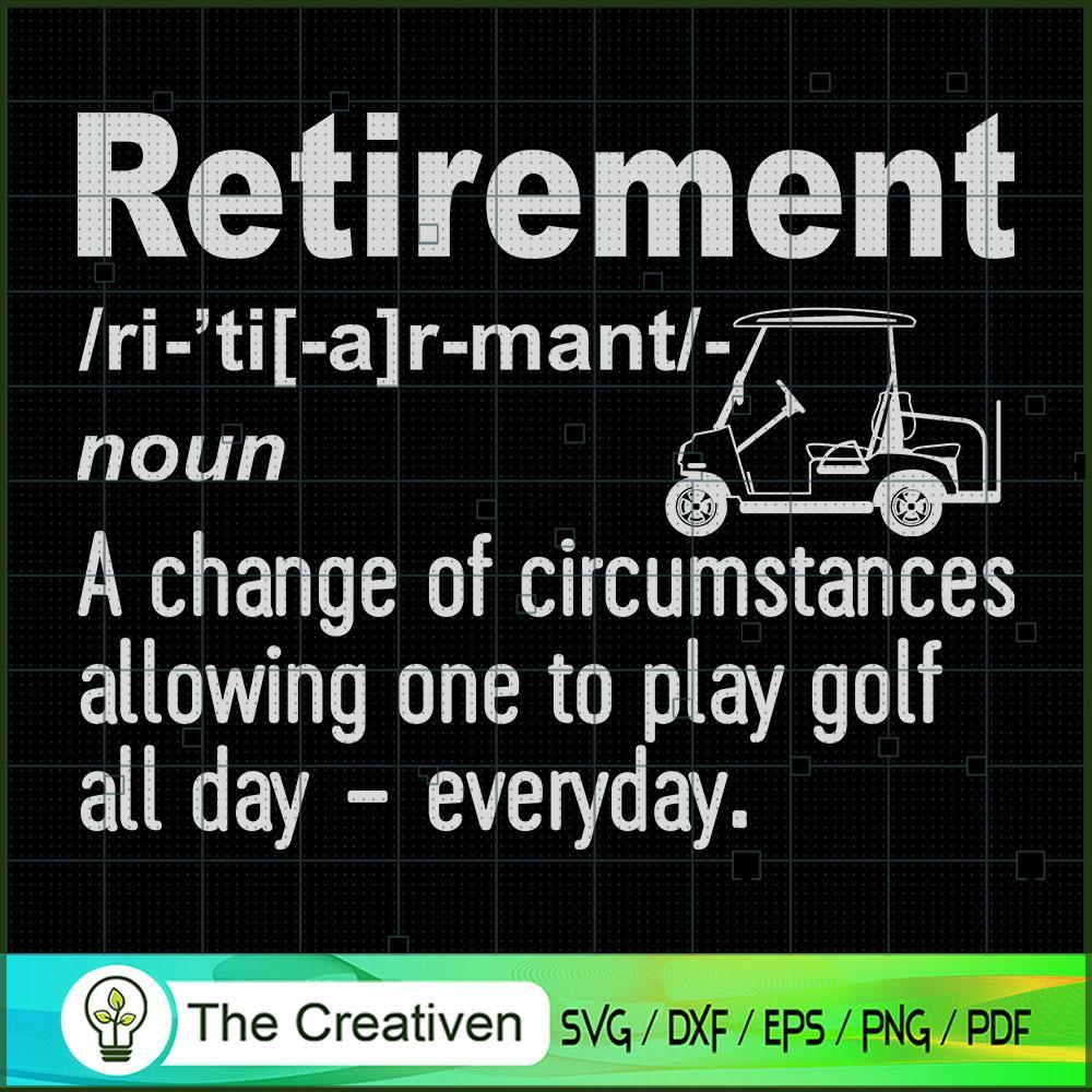 Funny Retirement Golf Quote SVG Cut File for Cricut 1 Funny Retirement Golf Quote SVG Cut File for Cricut