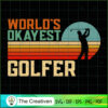 World's Okayest Golfer Funny Golf Retr SVG Cut File fo Design 19224 3 3 copy 65