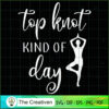 Top Knot Kind Of Day SVG, Yoga SVG, Meditation SVG