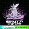 Namast'ay 6 Feet Away Unicorn Yoga SVG, Yoga SVG, Meditation SVG 2 28 copy 46