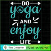 Do yoga And enjoy Life SVG, Yoga SVG, Meditation SVG 2 21 copy 55