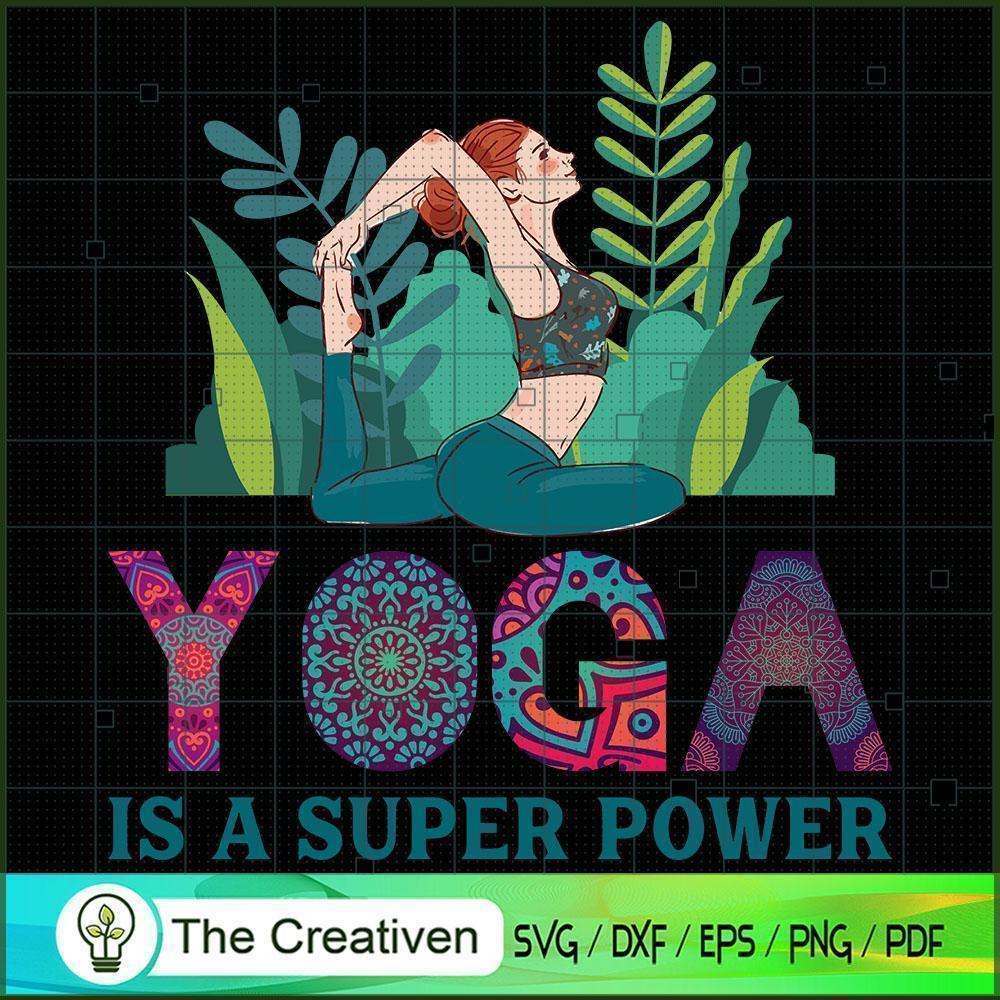 Yoga Is A Super Power SVG, Yoga SVG, Meditation SVG 1 Yoga Is A Super Power SVG, Yoga SVG, Meditation SVG