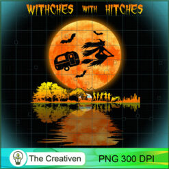 Witches With Hitches Halloween PNG, Halloween PNG, Horror PNG