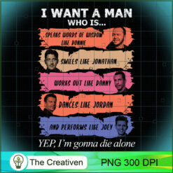 I Want A Man Who is... Yep PNG Clipart – Transparent D Design 18981