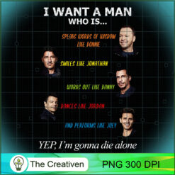 I Want A Man Who is... Yep PNG Clipart – Transparent D Design 18980
