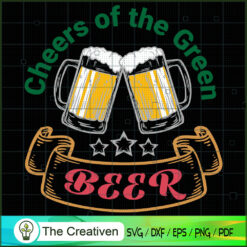 Cheers of the Green Beer SVG Cut File for Cricut & Silhouette