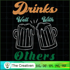Drinks Well with Others SVG Cut File for Cricut & Silh Design 18844