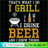 That's What I Do I Grill I Drink SVG Cut File for Cricut & Silhouette 2 45 copy 30