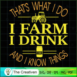 That's What I Do I Farm I Dr SVG Cut File for Cricut