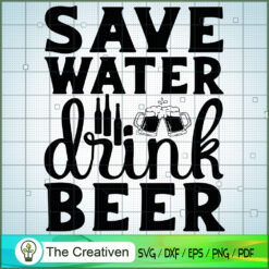 Save Water Drink Beer SVG Cut File for Cricut & Silhouette