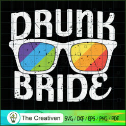 Drunk Bride LGBTQ Proud LGBT SVG Cut File for Cricut