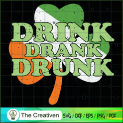 Drink Drank Drunk Green Sham SVG Cut File for Cricut