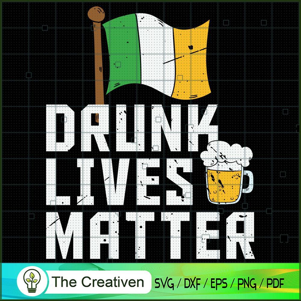 Drunk Lives Matter St. Patrick's Day SVG Cut File for Design 18767 1 Drunk Lives Matter St. Patrick's Day SVG Cut File for Design 18767