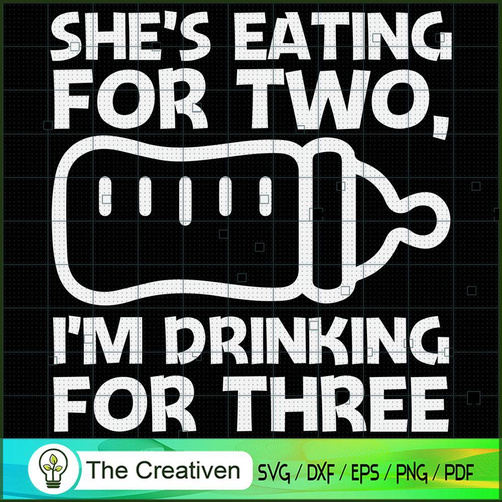 She Eating for Two Im Drinki SVG Cut File for Cricut 1 She Eating for Two Im Drinki SVG Cut File for Cricut