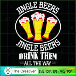 Jingle Beers Drink Them All  SVG Cut File for Cricut