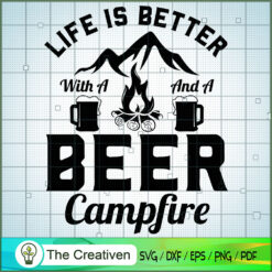 Life is Better with a Campfi SVG Cut File for Cricut