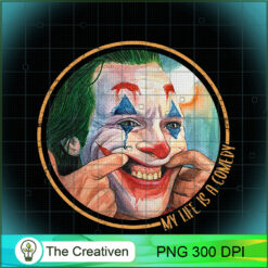 Joker Smile My Life Is A Comedy PNG Clipart – Transparent Download