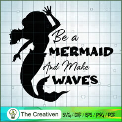 Be a Mermaid SVG Cut File for Cricut & Silhouette