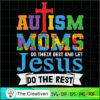 Autism Moms Do Their Best Jesus SVG Cut File for Cricut & Silhouette