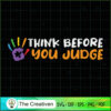 Think Before You Judge Autis SVG Cut File for Cricut 3 55 copy 16
