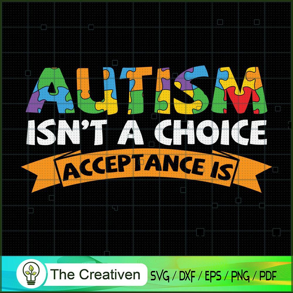 Autism Isn't a Choice Accept SVG Cut File for Cricut 1 Autism Isn't a Choice Accept SVG Cut File for Cricut