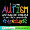 I Have Autism May Not Respon SVG Cut File for Cricut