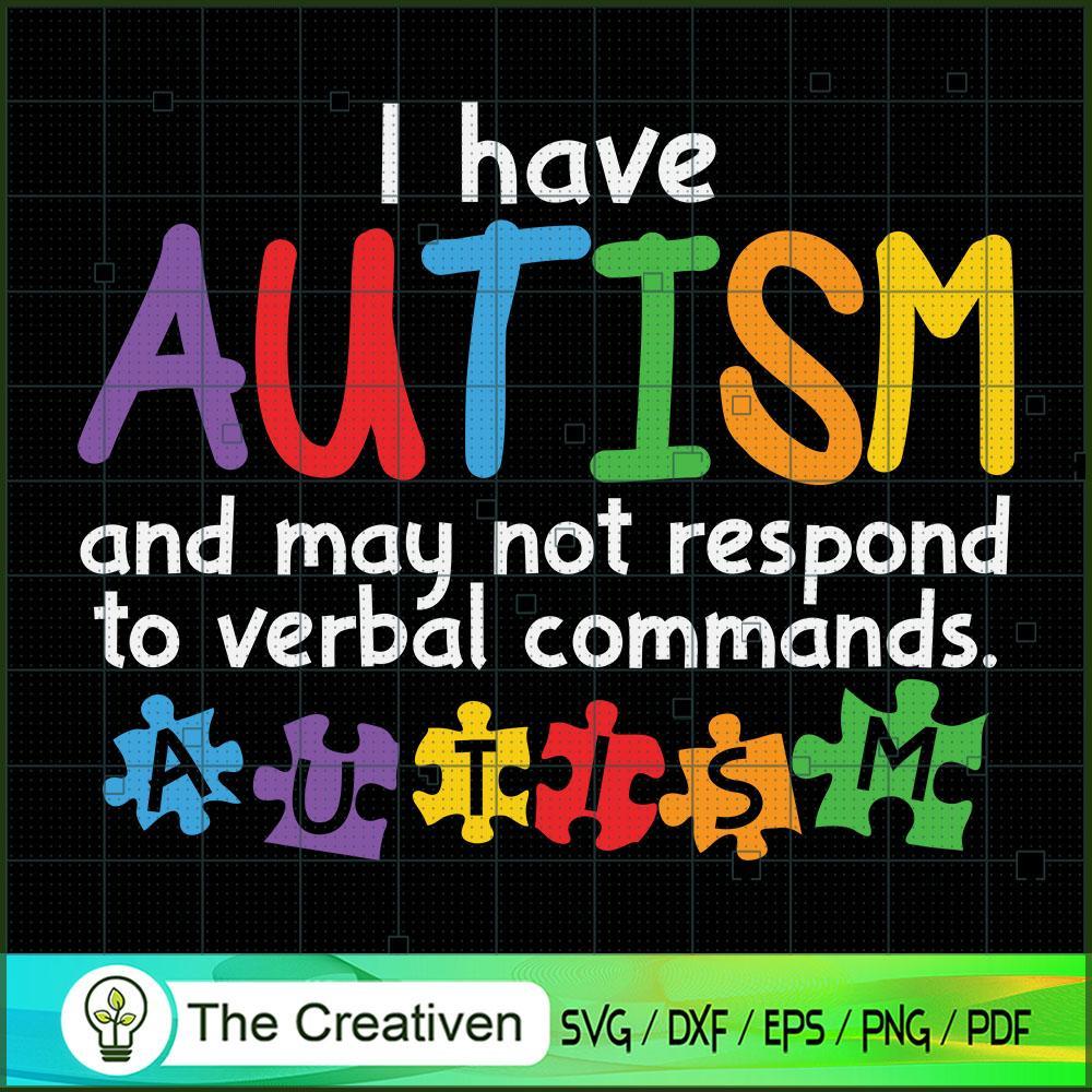 I Have Autism May Not Respon SVG Cut File for Cricut 1 I Have Autism May Not Respon SVG Cut File for Cricut