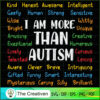 I Am More Than Autism Kind A SVG Cut File for Cricut
