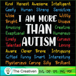 I Am More Than Autism Kind A SVG Cut File for Cricut