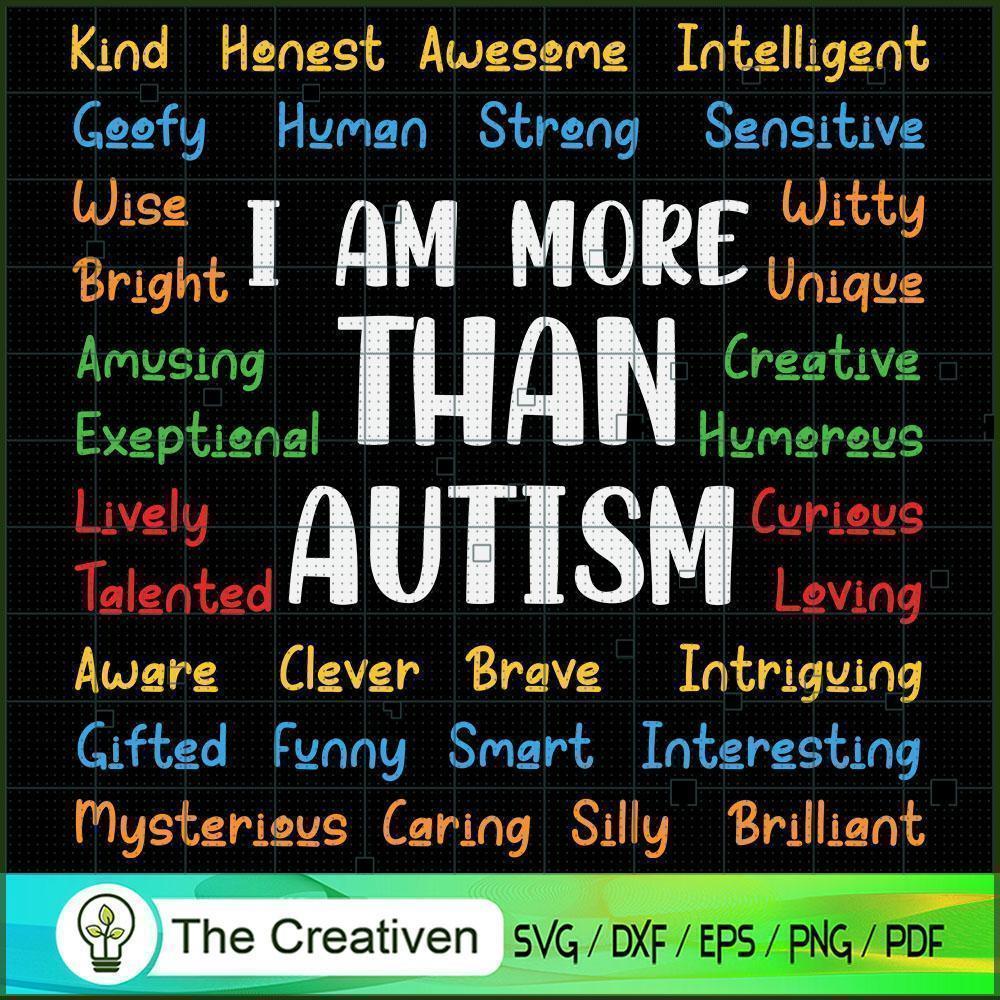 I Am More Than Autism Kind A SVG Cut File for Cricut 1 I Am More Than Autism Kind A SVG Cut File for Cricut