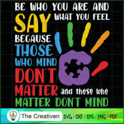 Be Who You Are Say What You  SVG Cut File for Cricut