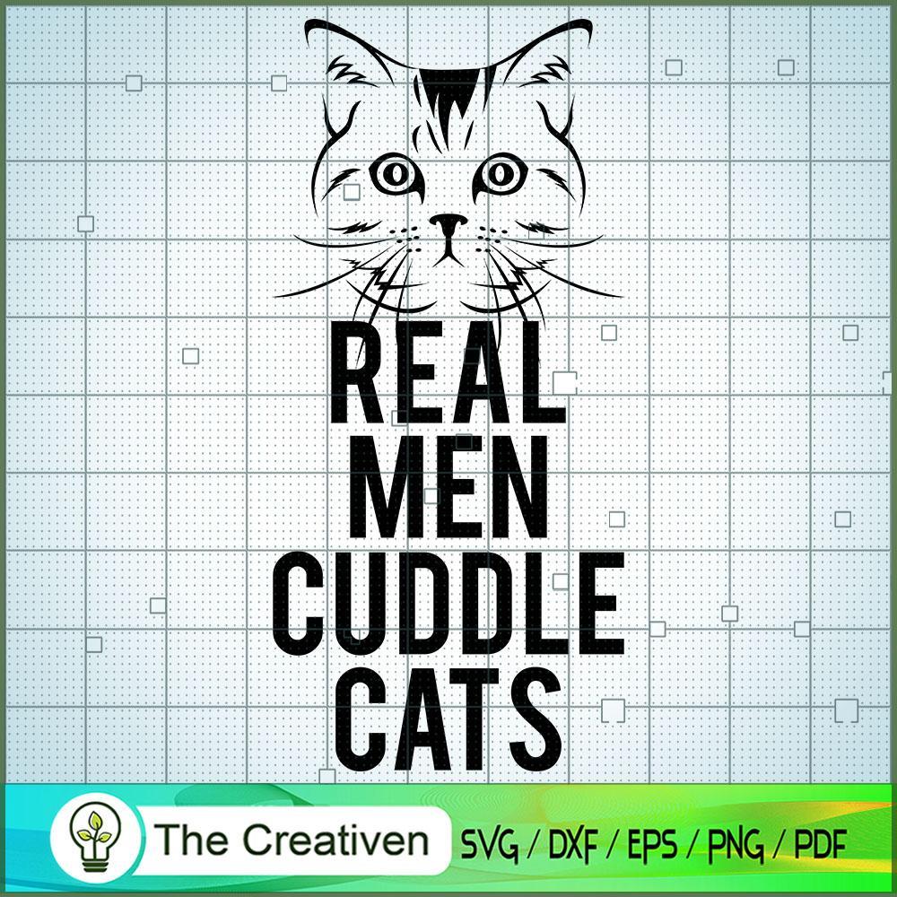 Real Men Cuddle Cats SVG Cut File for Cricut & Silhouette 1 Real Men Cuddle Cats SVG Cut File for Cricut & Silhouette