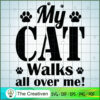 My Cat Walks All Over Me SVG Cut File for Cricut & Silhouette 2 33 copy 27