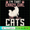 I'm That Crazy Girl Who Love SVG Cut File for Cricut