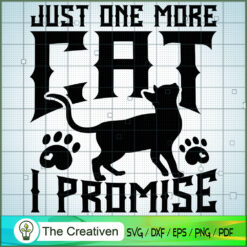 Just One More Cat I Promise SVG Cut File for Cricut & Silhouette