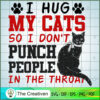 I Hug My Cats So I Don't Pun SVG Cut File for Cricut 2 21 copy 44