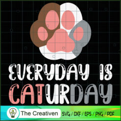 Everyday Is Caturday SVG Cut File for Cricut & Silhouette
