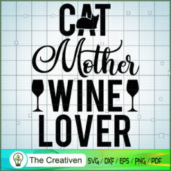 Cat Mom Cat Mother Wine Lover SVG Cut File for Cricut & Silhouette