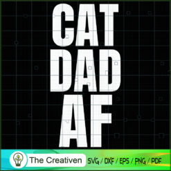 Cat Dad AF SVG , Cat SVG files For Cricut, Cat SVG, Cat Silhouette