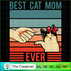Best Cat Mom Ever SVG Cut File for Cricut & Silhouette