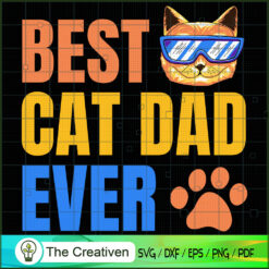 Best Cat Dad Ever SVG Cut File for Cricut & Silhouette Design 16417
