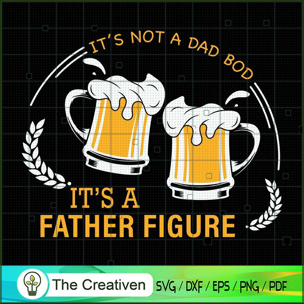 It's Not a Dad BOD It's a Father Figur SVG Cut File fo Design 16357 1 It's Not a Dad BOD It's a Father Figur SVG Cut File fo Design 16357