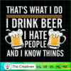 I Drink Beer and I Know Thin SVG Cut File for Cricut